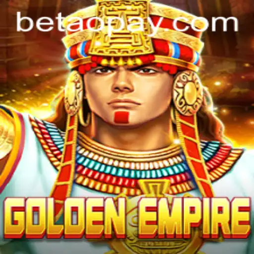 Exploring the World of GoldenEmpire: A Comprehensive Guide with Betao